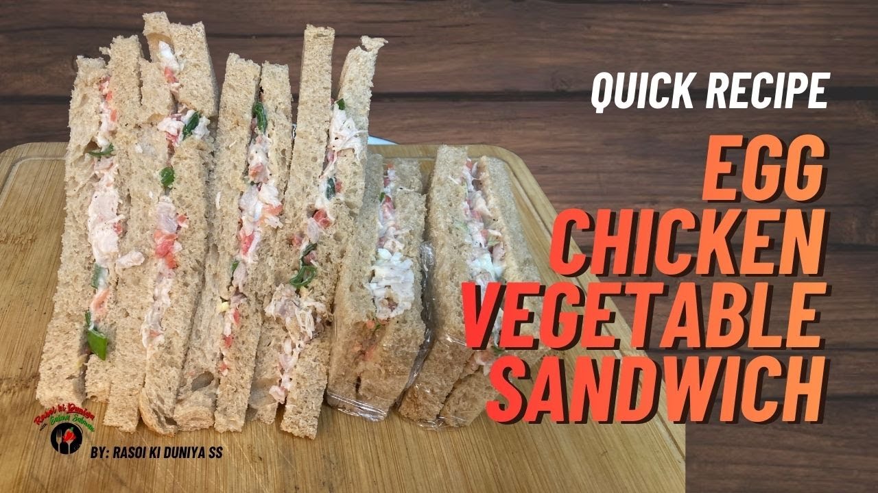Quick & Easy Egg Chicken Vegetable Sandwich Recipe | Healthy Breakfast | Rasoi Ki Duniya SS