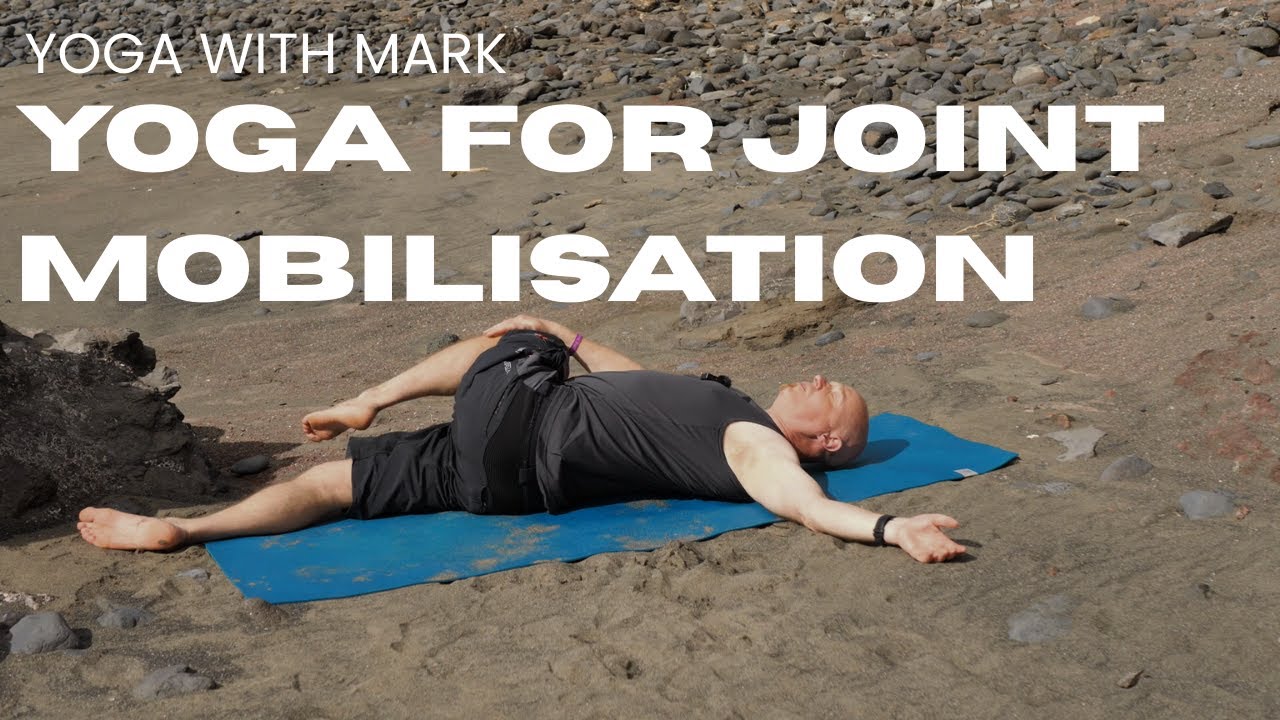 Yoga For Joint Mobilisation - Day 10 of 31