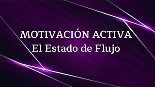 🔥 Superación Personal y Motivación en Español ► Video Libro (El Estado de Flujo)