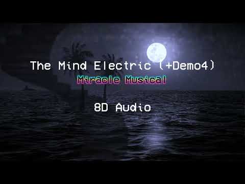 [8D AUDIO] Miracle Musical - The Mind Electric (+ Demo  4)