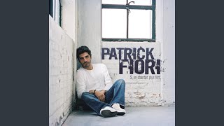 Je ne serai jamais - Patrick Fiori