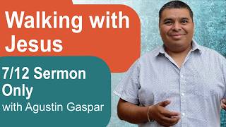 Walking With Jesus w/ Agustine (Sermon Only)