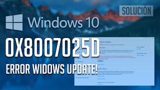 Solucion Error Windows Update 0x8007025d En Windows 10  tutorial2026