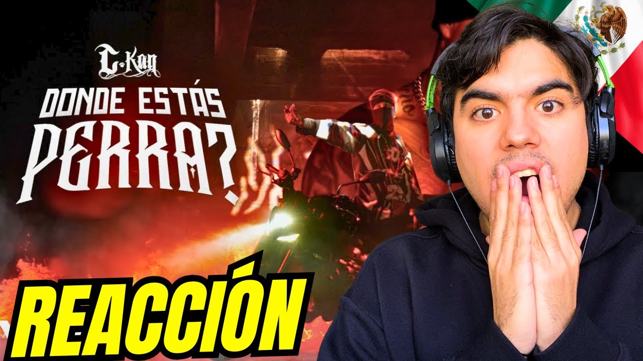 REACCION A C-Kan - Donde estas perra? (Video Oficial)