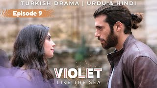 Violet Like The Sea Drama Episode 9, Hindi/Urdu Dubbed Drama