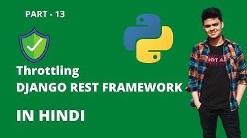 Django Rest Framework in Hindi | Throttling | Part - 13