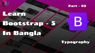 Bootstrap -5  - Full Course For Beginners 03 -Typography