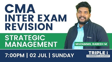 CMA Inter Exam Revision | Strategic Management | Triple i  CMA I Muzammil Rabeeh M