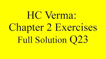 HC Verma Chapter 2 Exercises Question 23 Full Solution