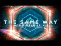 Don Diablo ft. KiFi - The Same Way | Lyrics Video