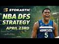 NBA DFS Strategy Thursday 4/23/26 | DraftKings &amp; FanDuel NBA Lineup Picks
