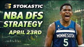 NBA DFS Strategy Thursday 4/23/26 | DraftKings &amp; FanDuel NBA Lineup Picks