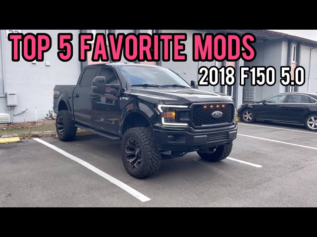 My Top 5 FAVORITE MODS For My 2018 F150 - YouTube