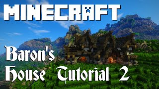Minecraft Tutorial: Barons House Part 2 (Graywatch)