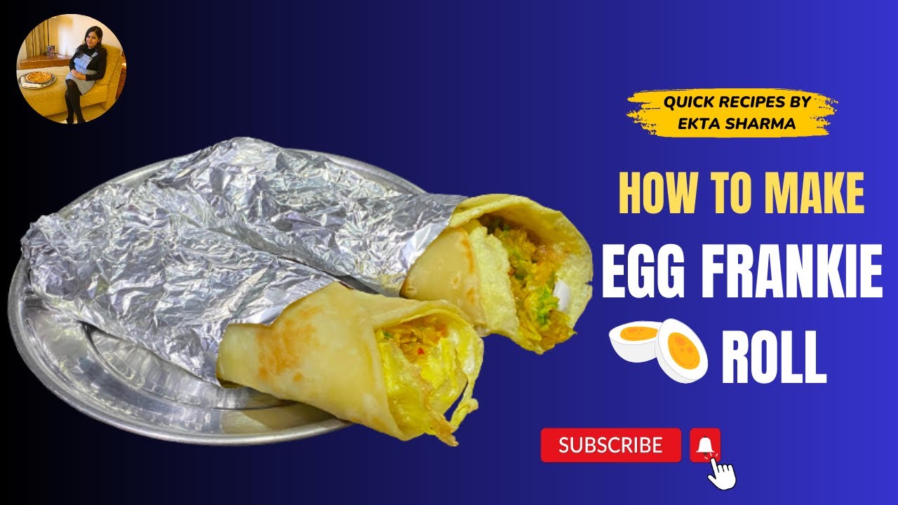 Egg Frankie Roll Egg Wrap Egg Roll Healthy Breakfast Recipe