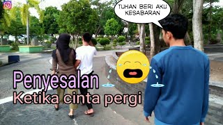 Penyesalan..... saat cinta pergi dan tak akan kembali