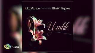 Lily Flower  Umhle feat Bheki Nqoko  