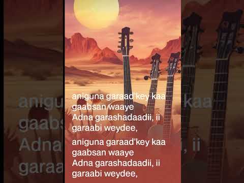 Aniguna Garaadkey Kaa Gaabsan Waaye 