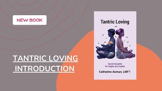 Tantric Loving: Introduction
