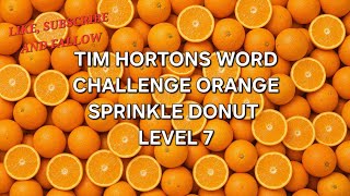 Tim Hortons Word Challenge Orange Sprinkle Donut Level 7 #timhortons #free #contest #coffee #tea 