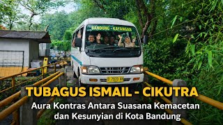 SATU Jalan DUA DUNIA: Nuansa Lain di balik Kemacetan Jalan Tubagus Ismail - Cikutra Bandung