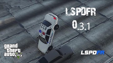 Reinstalled LSPDFR 0.3.1 GTA 5 Police Mod