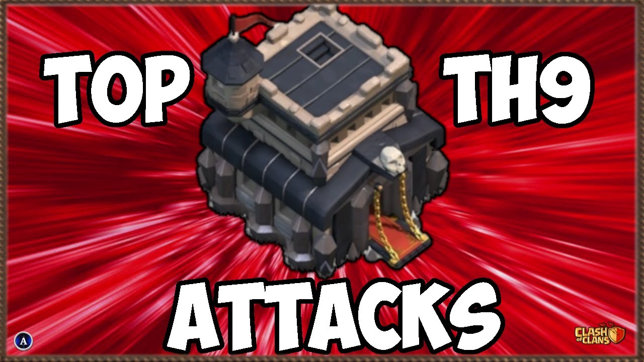Top Th9 Attacks | Clash of Clans