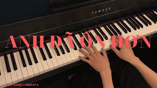 Video thumbnail of "Anh Đã Ổn Hơn - RPT MCK | "99%" the album | Piano Cover"