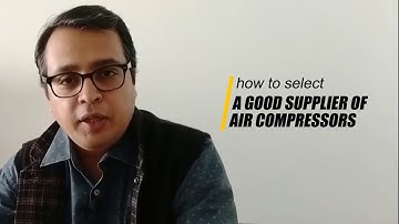 How to select a good supplier of Air Compressors?| Mr. Vivek Bhatnagar | Zentech Systems & Solutions
