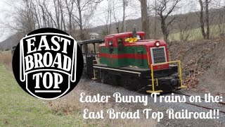 Easter Bunny Trains on the: East Broad Top Railroad! (feat. EBT M-7)
