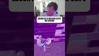 EDSON FEZ O MELHOR CLIPE DA SEASON #fortnite #fortniteclips #edsonmalado
