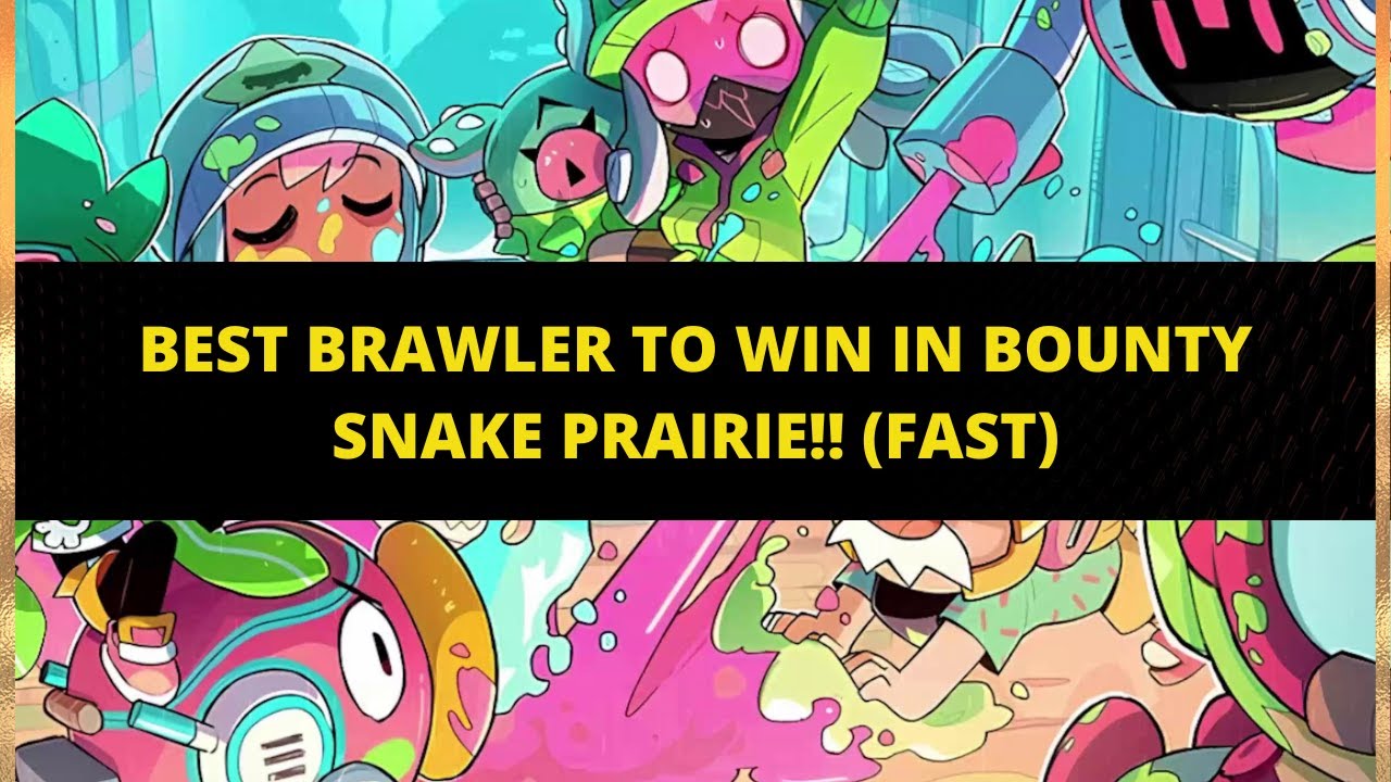 BEST BRAWLER TO WIN IN BOUNTY SNAKE PRAIRIE!! (FAST)