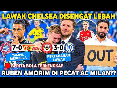 BERITA BOLA TERBARU - Lawak Chelsea Kena Gebuk Brentford 🤣 Amorim Dipecat? 😱 Bayern Pesta Gol 🔥