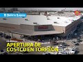 Celebran la apertura de Costco en Torreón