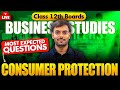 Class 12 Business Studies 🔥| Chapterwise Revision – Consumer Protection | Board Special | Mayank Sir