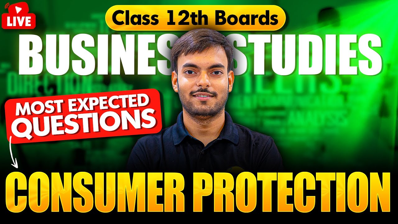 Class 12 Business Studies 🔥| Chapterwise Revision – Consumer Protection | Board Special | Mayank Sir