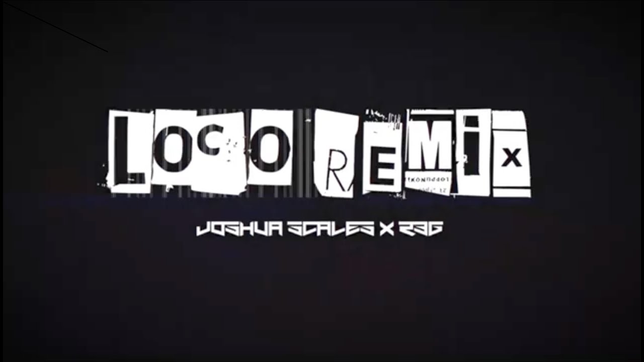 Watch Joshua Scales - LOCO! Remix feat. R3G (Official Video) on YouTube Watch Joshua Scales - LOCO! Remix feat. R3G (Official Video) on YouTube