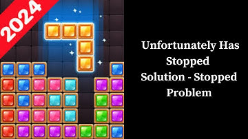 How to Solve Block Puzzle Jewel app Unfortunately Has Stopped Solution - Stopped Problem