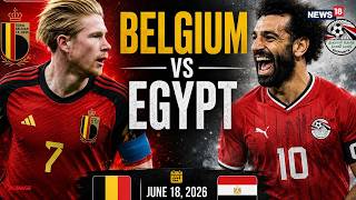FIFA 2026 Belgium vs Egypt LIVE: Fans Reach Stadium| De Bruyne Vs Mohammed Salah | Courtois | N18G