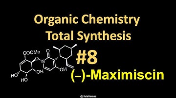 Total synthesis 8: (−)-Maximiscin
