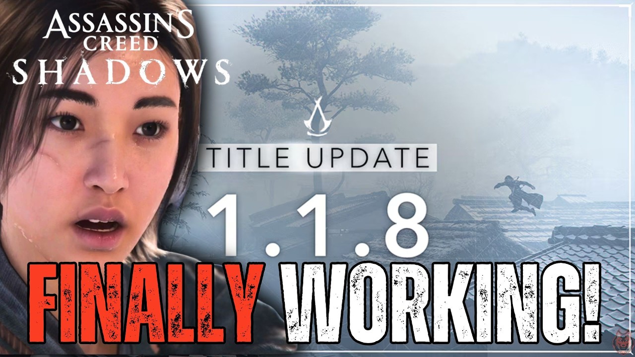 Title Update 1.1.8 Is Working Now Assassin's Creed Shadows