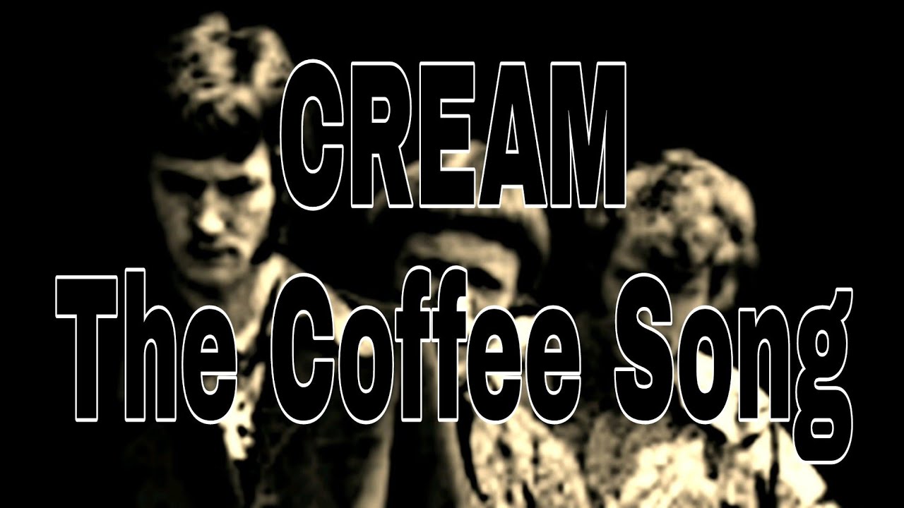 CREAM The Coffee Song (Lyric Video) YouTube