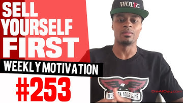 Sell Yourself First: Weekly Motivation #253 | Dre Baldwin