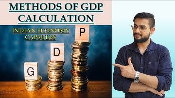 METHODS OF GDP CALCULATION || INDIAN ECONOMY || UPSC-CSE, UPPCS,MPPCS, Other Govt.Exams ||