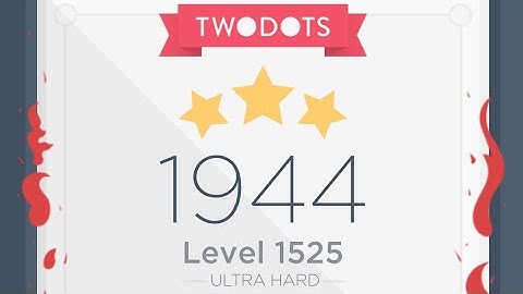 Level 1525 walkthrough, Two Dots