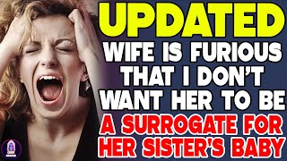 Wife Is Furious That I Don't Want Her To Be A Surrogate For Her Sister's Baby
