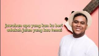 Andmesh Lyrics - 'Andaikan Kau Datang' - (from 'Miracle In Cell No.7' soundtrack)