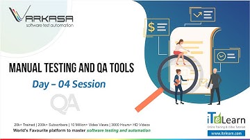 Manual Testing and QA Tools  Day - 04 Session
