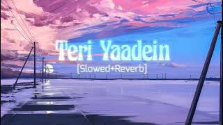 Teri Yaadein (Slowed Reverb) | Atif Aslam