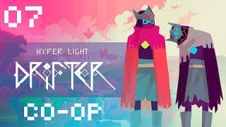 Hyper Light Drifter Co-op - 07 [Up On That Mountain Top]